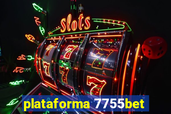 plataforma 7755bet